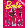 The Collectible Barbie Doll: An Illustrated Guide to Her Dreamy World